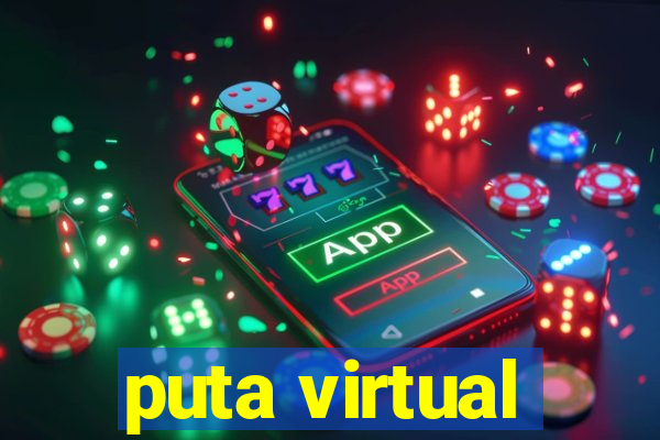 puta virtual